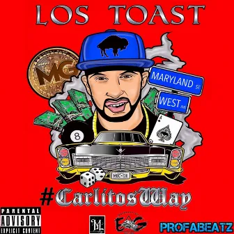 #CarlitosWay by Los Toast