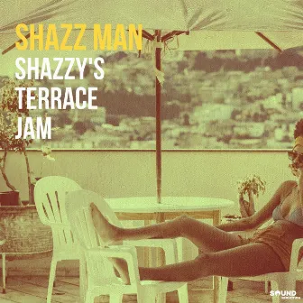 Shazzy's Terrace Jam by Shazz Man