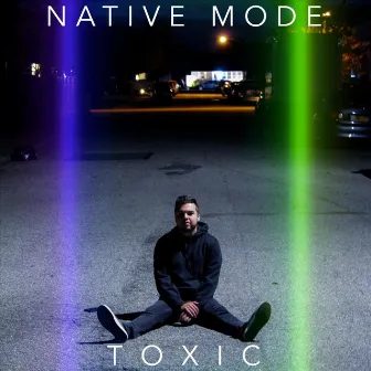 Toxic by Native Mode