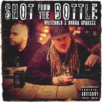 Shot from the Bottle by WhiteGold