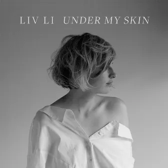 Under My Skin by LIV LI