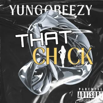 That Chick by Yung Obeezy