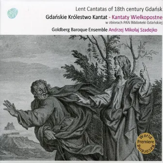 Lent Cantatas of 18th Century Gdansk by Andrzej Mikolaj Szadejko