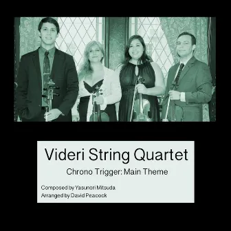 Chrono Trigger: Main Theme by Videri String Quartet