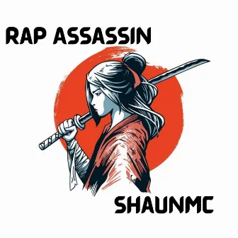 Rap Assassin by ShaunMC