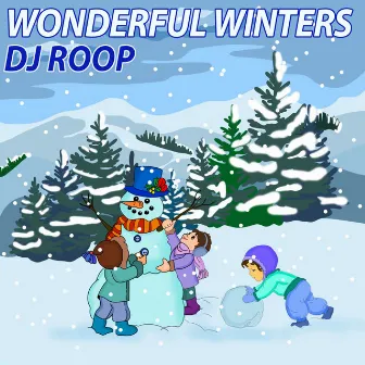 Wonderful Winters by DJ Roop