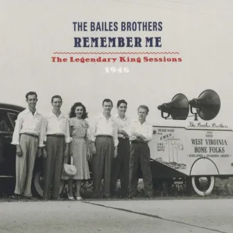 Remember Me - The Legendary King Sessions - 1946 by The Bailes Brothers