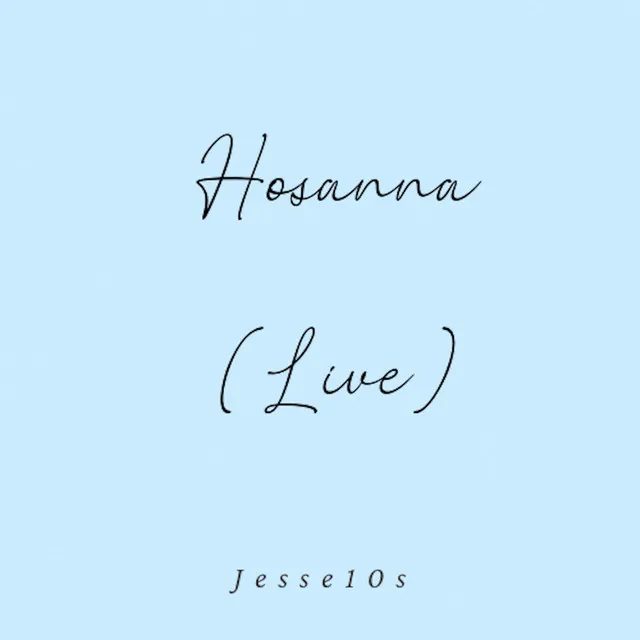 Hosanna - live