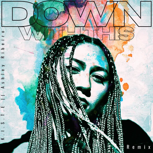 DOWN WITH THIS - REMIX