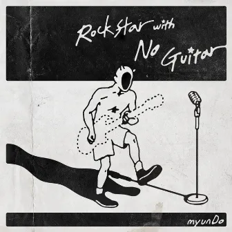 Rockstar with No Guitar by myunDo