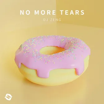 No More Tears by DJ Zeng