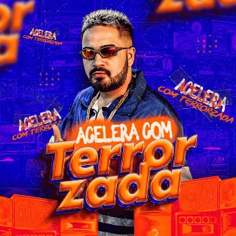 Acelera Com Terrorzada by Mc Terror