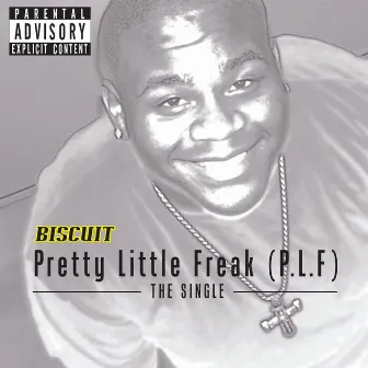 Pretty Little Freak (P.L.F) by Biscuit