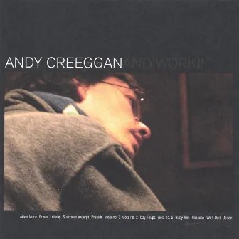 Andiwork II by Andy Creeggan