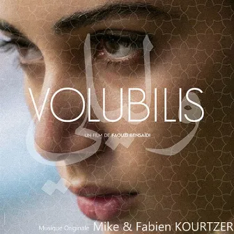 Volubilis (Bande originale du film) by Mike et Fabien Kourtzer