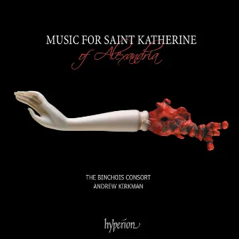 Music for St Katherine of Alexandria: 15th-Century English Music by John Dunstable