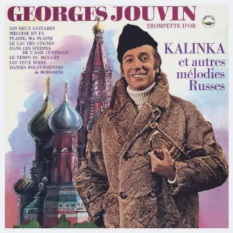 Kalinka et autres mélodies russes by Georges Jouvin