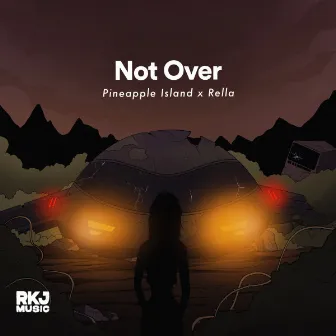 Not Over by Pineapple Island