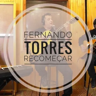 Recomeçar by Fernando Torres