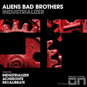 Industrializer by Aliens Bad Brothers