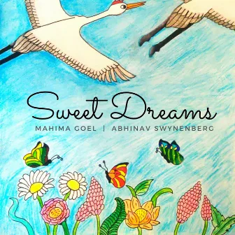 Sweet Dreams by Mahima Goel