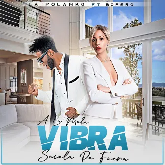 La Mala Vibra by Bopero