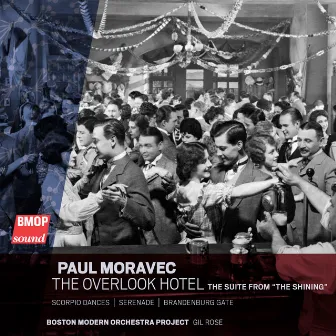 Paul Moravec: The Overlook Hotel- The Suite from 