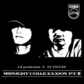 MIDNIGHT COLLEXXXION PT.II by DJ YOSUKE