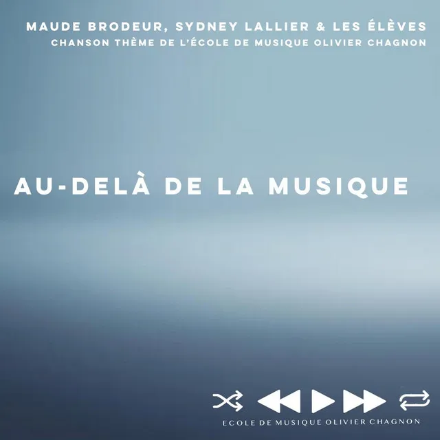 Au-delà de la musique (feat. Maude Brodeur & Sydney Lallier)