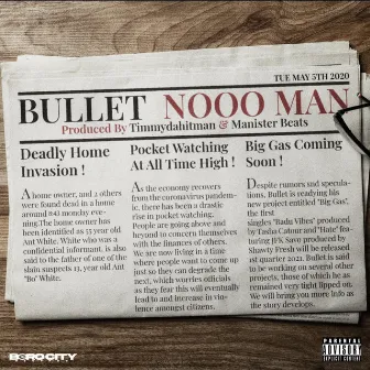 Nooo Man by Bullet