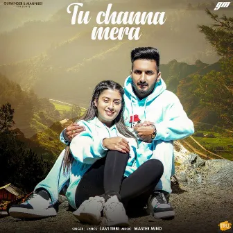 Tu Channa Mera by Lavi Tibbi