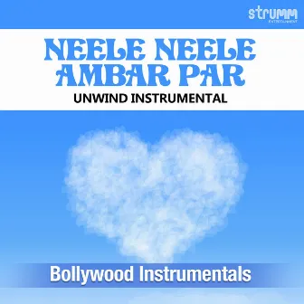 Neele Neele Ambar Par - Unwind Instrumental by Nirmalya Humtoo Dey