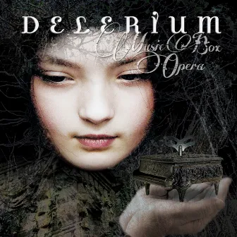 Music Box Opera by Delerium