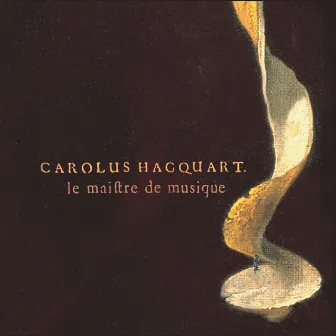 Carolus Hacquart: Le maistre de musique by Carolus Hacquart