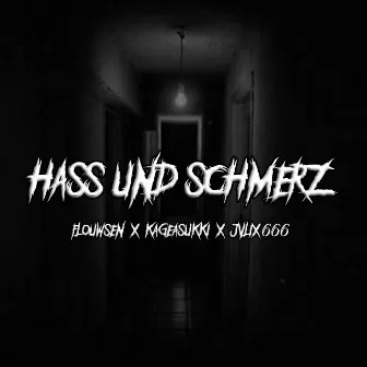 Hass und Schmerz by Flouwsen