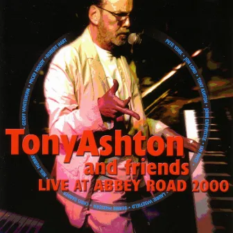 Live at Abbey Road 2000 by Tony Ashton