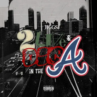 2 Live & Die in the A by Jiggs