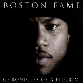 Chronicles of a Pilgrim by Boston Fame