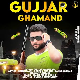 Gujjar Ghamand by Sonu Majri