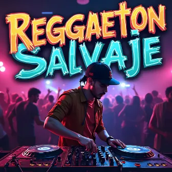 Reggaeton Salvaje by Reggaeton