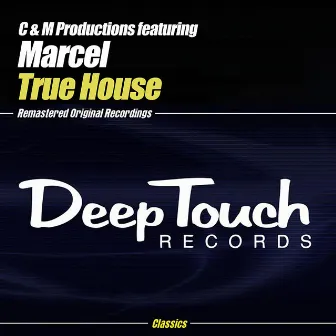 True House by C & M Productions