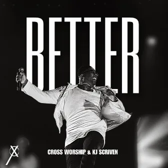 Better by Cross Worship