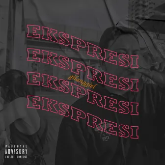 Ekspresi by Gilang Giel