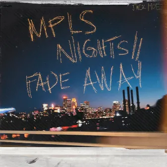 Mpls Nights (Fade Away) by Jack Moe