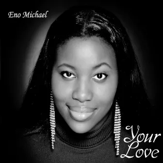 Your Love by Eno Michael