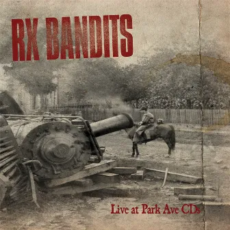 Live At Park Ave CDs by Rx Bandits