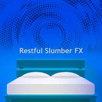 Restful Slumber FX by Deep Sleep Solution