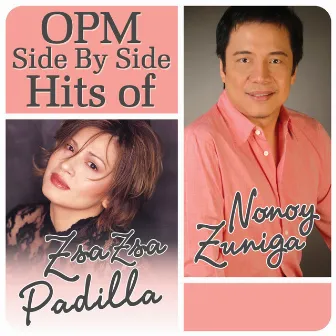 OPM Side By Side Hits of Zsa Zsa Padilla & Nonoy Zuñiga by Nonoy Zuniga