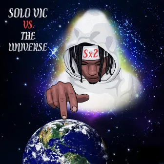 Solo Vic vs. The Universe by Solo Vic