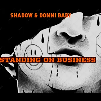 Standing On Business by KING$hADOW